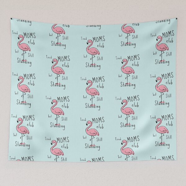 Item preview, Tired Moms Club But Still Standing Flamingo Funny Mom Love Flamingos Tropical Bird Sleeping designed and sold by Forevermore.