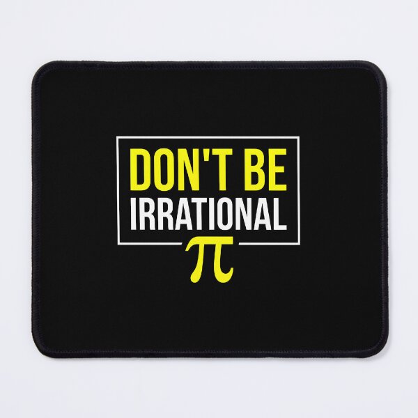 Item preview, Don't Be Irrational Pi Math Pun designed and sold by machigqyan80891.