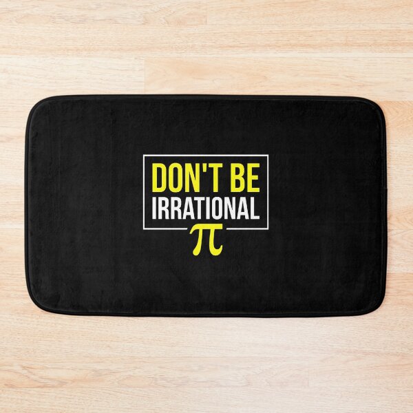 Item preview, Don't Be Irrational Pi Math Pun designed and sold by machigqyan80891.