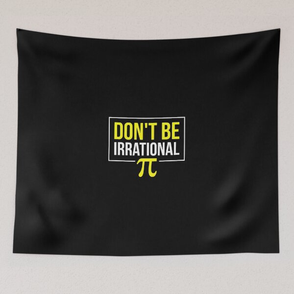 Item preview, Don't Be Irrational Pi Math Pun designed and sold by machigqyan80891.