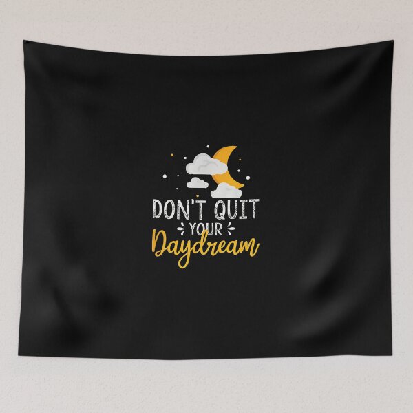 Item preview, Don't Quit Your Daydream Moon Clouds Inspiring Quote designed and sold by machigqyan80891.