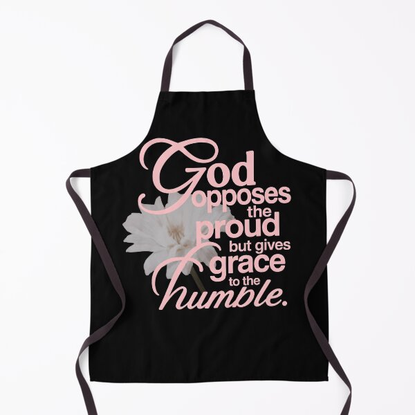 Item preview, God Opposes The Proud But Gives Grace To The Humble designed and sold by AmberWild.