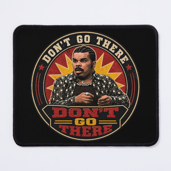 Item preview, Don’t Go There designed and sold by UNK-Fatigues.