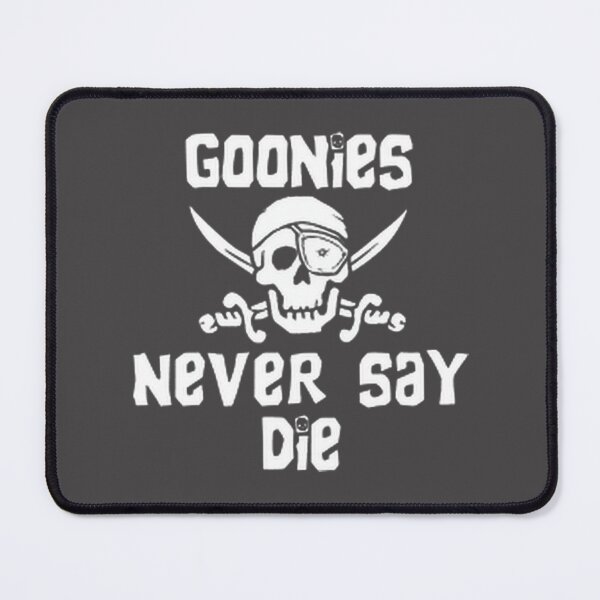 Item preview, Goonies Never Say Die | Perfect Gift For You And Friends designed and sold by ZizzaShop.