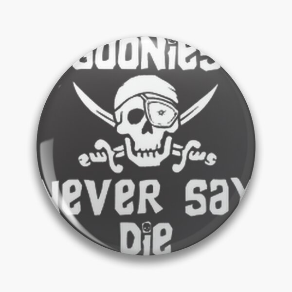 Item preview, Goonies Never Say Die | Perfect Gift For You And Friends designed and sold by ZizzaShop.