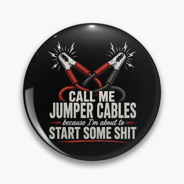 Item preview, Call Me Jumper Cables Because I'm About to Start Some Shit designed and sold by Animavera.