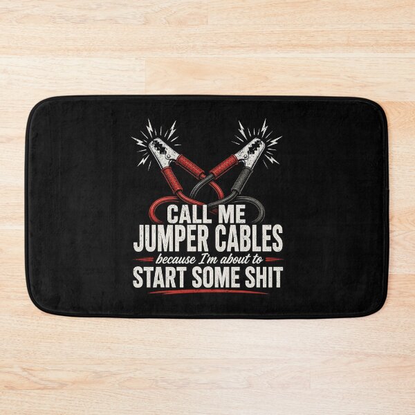 Item preview, Call Me Jumper Cables Because I'm About to Start Some Shit designed and sold by Animavera.
