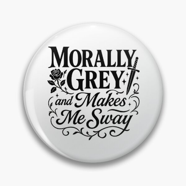 Item preview, Morally Grey and Makes Me Sway – Romantasy BookTok Design designed and sold by ThePeelAppeal.