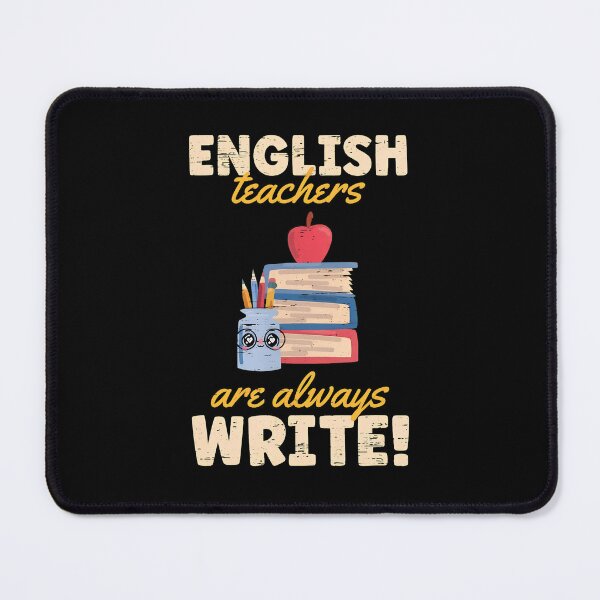 Item preview, English Teachers Are Always Write Pun Design designed and sold by lehmanaapic.