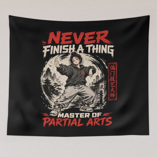 Item preview, Never Finish a Thing Master of Partial Arts designed and sold by Victor Shadehorn.