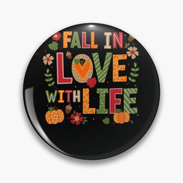 Item preview, Fall In Love With Life designed and sold by KatieThomShop.