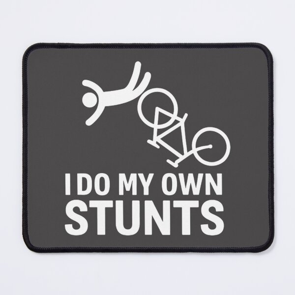 Item preview, Funny I Do My Own Stunts Bicycle - Cyclist And Mountain Biker Humor Gift | Limited Edition designed and sold by mustapha zaghouli.
