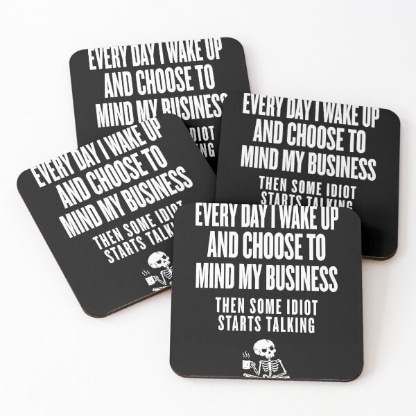 Item preview, Every Day I Wake Up And Choose To Mind My Business Funny Sarcastic designed and sold by KatieThomShop.