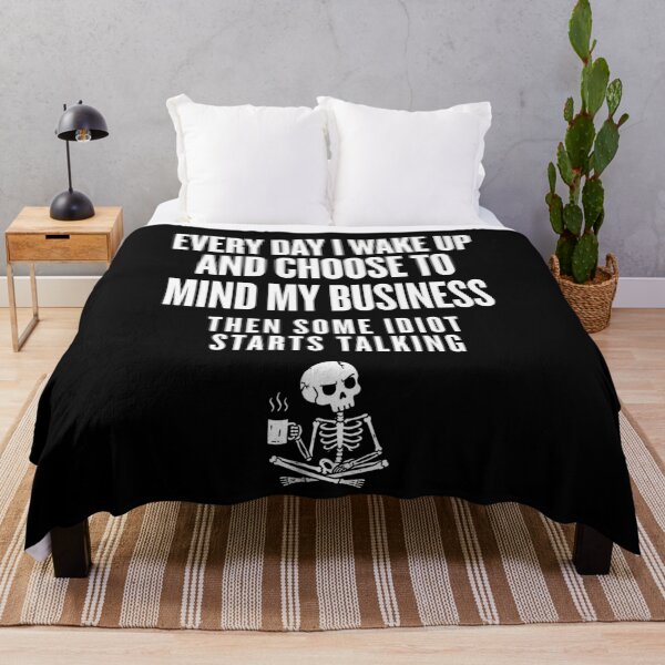Item preview, Every Day I Wake Up And Choose To Mind My Business Funny Sarcastic designed and sold by KatieThomShop.