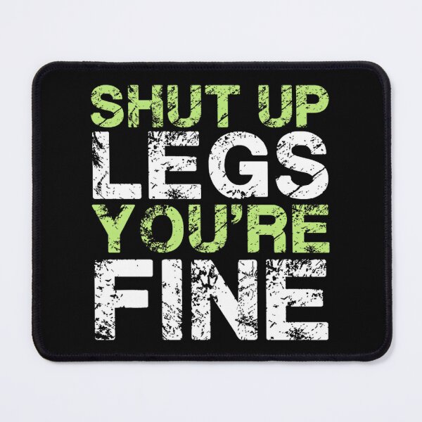 Item preview, Shut Up Legs You'Re Fine Funny Workout Gym Motivation Quote | ⭐⭐⭐⭐⭐ Best Seller designed and sold by mustapha zaghouli.