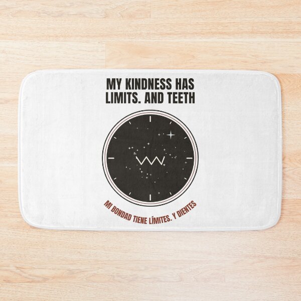 Item preview, My Kindness Has Limits And Teeth designed and sold by RobertDeyvi.
