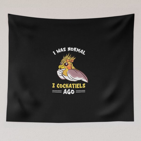 Item preview, Funny I Was Normal 3 Cockatiels Ago Bird Lover Gift designed and sold by lehmanaapic.