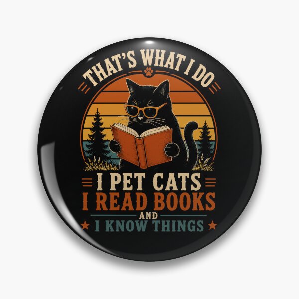 Item preview, That's What I Do, I Pet Cats, I Read Books And I Know Things designed and sold by gordonbwyashop.