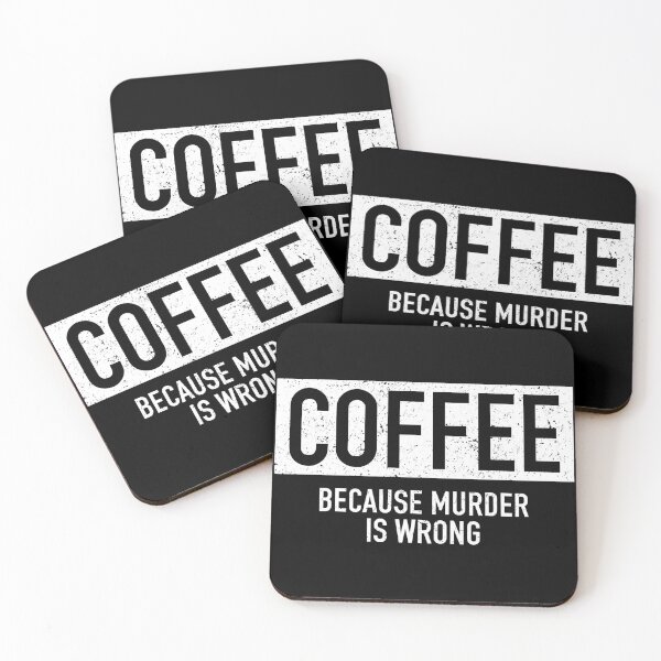 Item preview, Coffee Because Murder Is Wrong - Funny Sarcastic Coffee Addict Humor designed and sold by xelkaiory.
