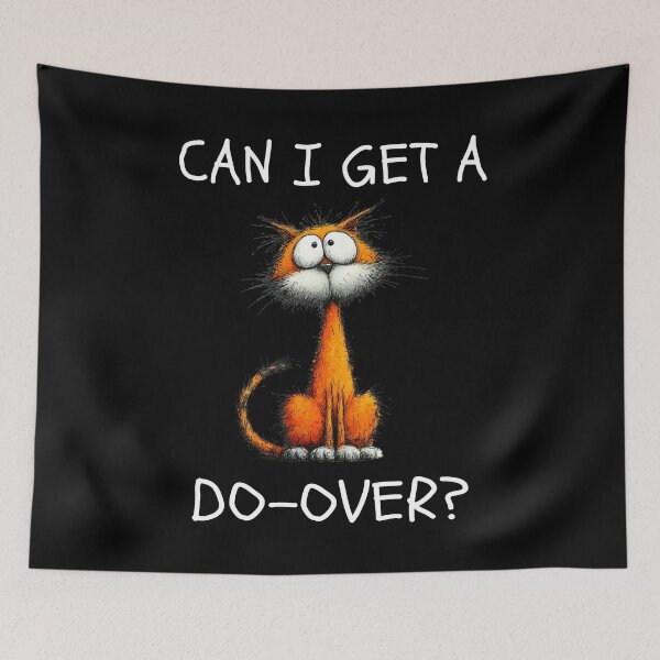 Item preview, Can I Get A Do Over Funny Orange Cat Joke designed and sold by Say It With Ink.