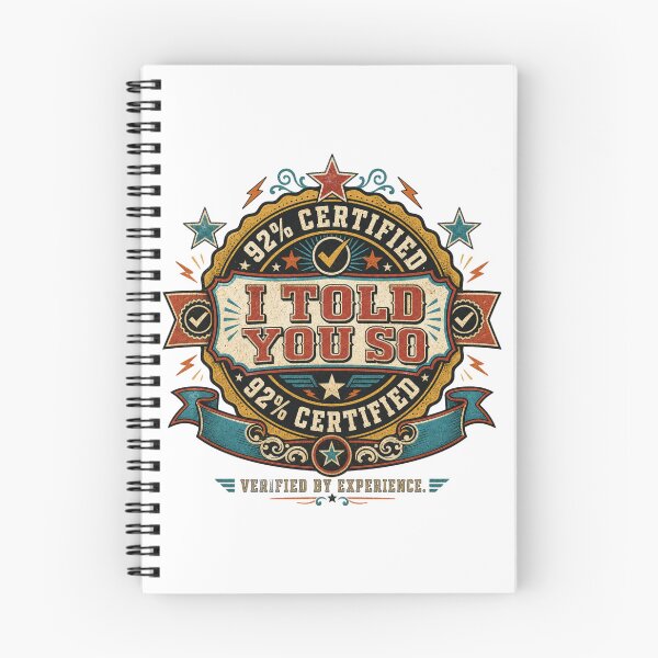 Item preview, 92% Certified I Told You So | Retro Sarcastic Badge designed and sold by The People’s Punchline.