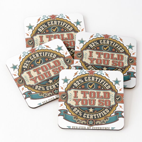 Item preview, 92% Certified I Told You So | Retro Sarcastic Badge designed and sold by The People’s Punchline.