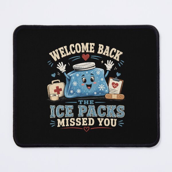 Item preview, Welcome Back The Ice Packs Missed You designed and sold by Lina Caro.
