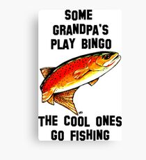 Some Grandpa's Play Bingo The Cool One's Go Fishing Yellowstone Cutthroat Trout Fly Rocky Mountains Fish Char Jackie Carpenter Art Gift Father Dad Father's Day Grandpa Grandfather Best Seller Canvas Print