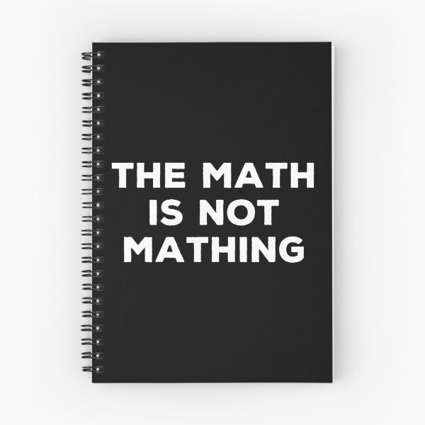 Item preview, The Math is Not Mathing - Funny Math Joke designed and sold by marthavelony.