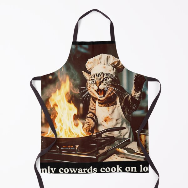 Item preview, Only Cowards Cook On Low Cat Chef Kitchen Foodie designed and sold by CharlieConon.