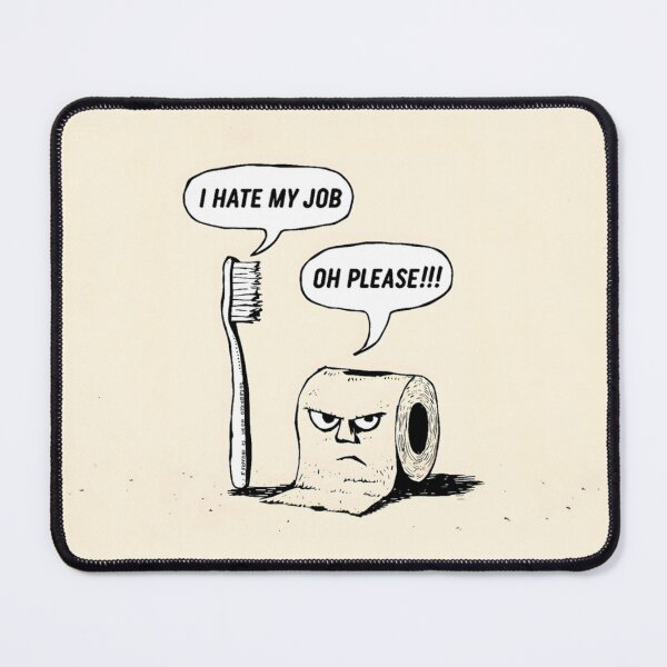 Item preview, Funny Bathroom Art – Toothbrush “I Hate My Job” & Toilet Paper “Oh Please” Design designed and sold by The People’s Punchline.