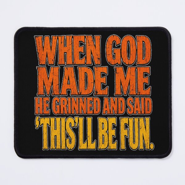 Item preview, When God Made Me He Grinned and Said Funny Sarcastic Saying Vintage designed and sold by CF_VintageDesign.