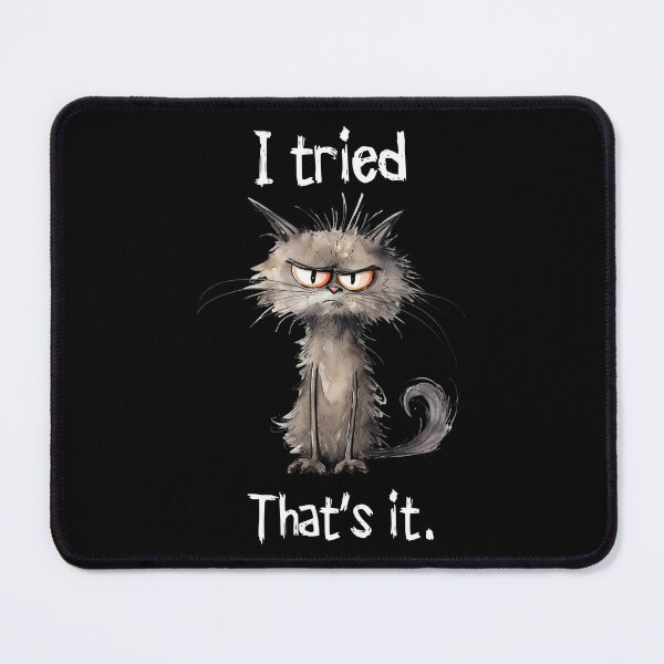 Item preview, I Tried That's It Funny Grumpy Cat Gift designed and sold by Say It With Ink.