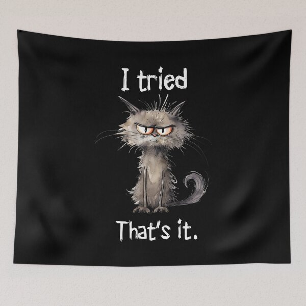 Item preview, I Tried That's It Funny Grumpy Cat Gift designed and sold by Say It With Ink.