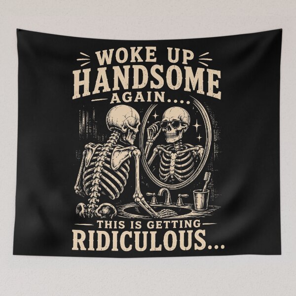 Item preview, Woke Up, handsome Again, This Is Getting Ridiculous designed and sold by DuDuChben.