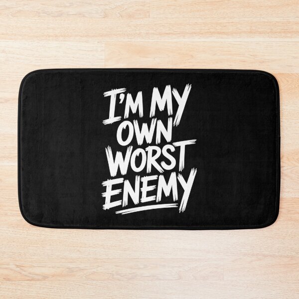 Item preview, I'm My Own Worst Enemy Self Deprecating Joke designed and sold by Say It With Ink.