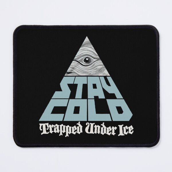 Item preview, Trapped Under Ice Stay Cold designed and sold by ZoeDVeltkamp.