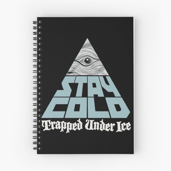 Item preview, Trapped Under Ice Stay Cold designed and sold by ZoeDVeltkamp.