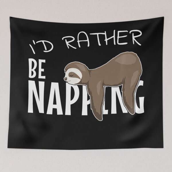 Item preview, I'd Rather Be Napping Sloth Animal Lover Sleepy Napper designed and sold by BrockmeyeSB.