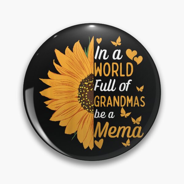 Item preview, In A World Full Of Grandmas Be A Mema Grandmother Grandparent Gift designed and sold by BrockmeyeSB.