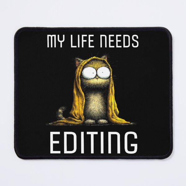 Item preview, My Life Needs Editing Funny Cat Quote designed and sold by Say It With Ink.
