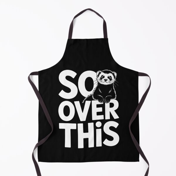 Item preview, So Over This Funny Ferret Sarcastic Gift designed and sold by Say It With Ink.