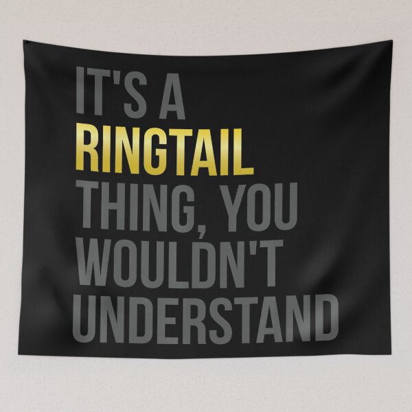 Item preview, It's A Ringtail Thing, You Wouldn't Understand | Lemur Lover Wildlife Fan designed and sold by BrockmeyeSB.
