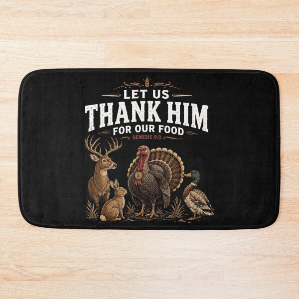 Item preview, Let Us Thank Him For Our Food Genesis 9:3 Christian Faith Thanksgiving Hunter Gratitude designed and sold by BrockmeyeSB.
