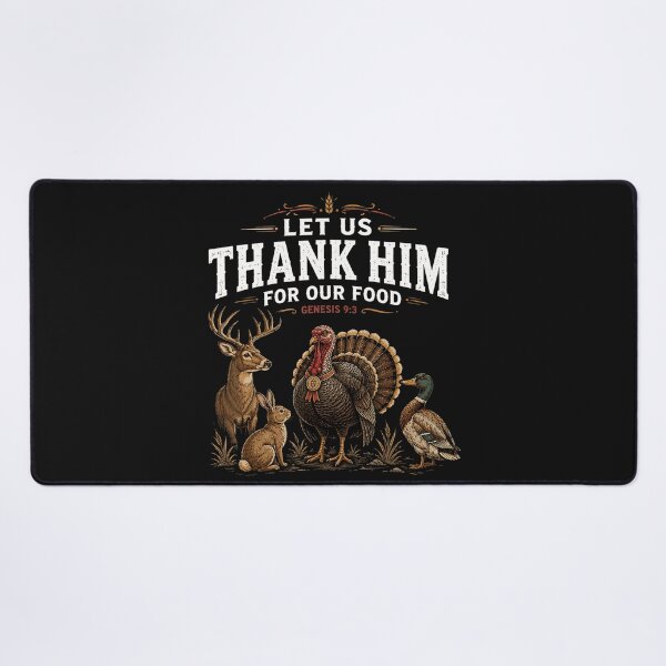 Item preview, Let Us Thank Him For Our Food Genesis 9:3 Christian Faith Thanksgiving Hunter Gratitude designed and sold by BrockmeyeSB.