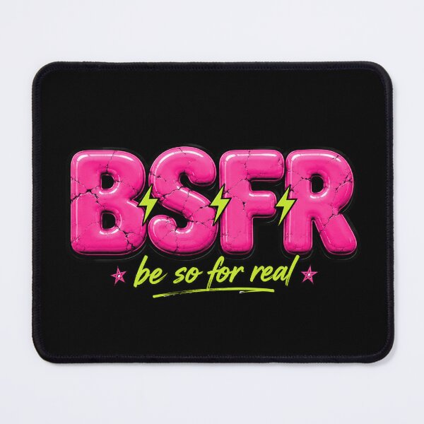 Item preview, BSFR Be So For Real Bold Typography Graphic Tee designed and sold by Fanverse Merchandise.