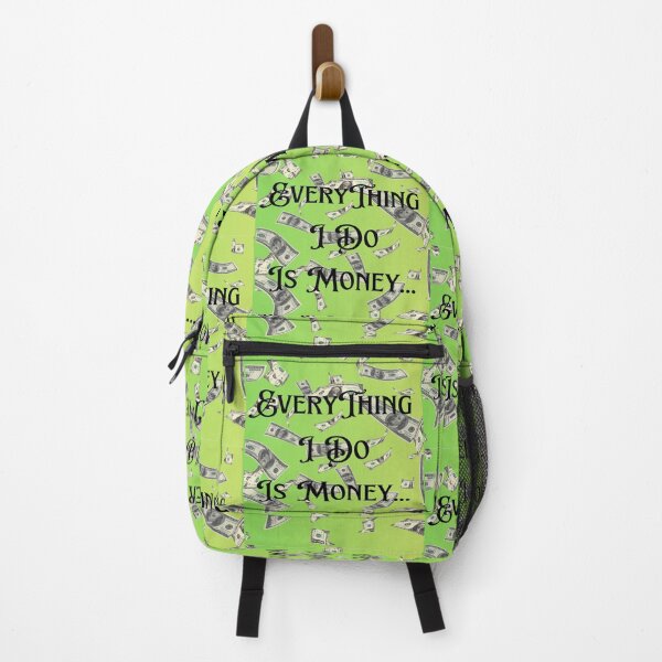 Item preview, EveryThing I Do Is Money Green designed and sold by MariahDaGoatedPrincess.
