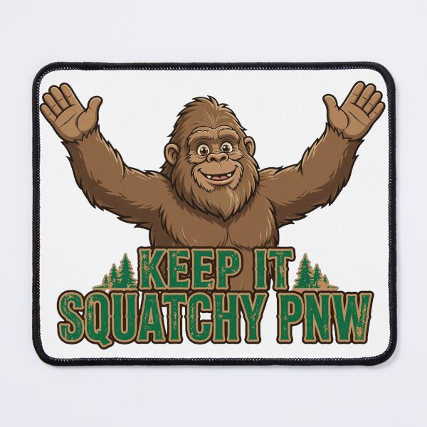 Item preview, Keep It Squatchy PNW Funny Bigfoot Sasquatch Pacific Northwest. designed and sold by Elevated PNW.