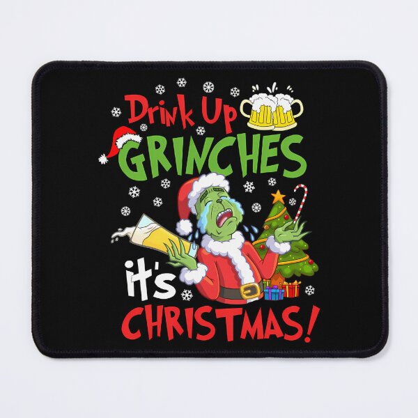 Item preview, Drink Up Grinches It's Christmas designed and sold by RakeshPatelArt.