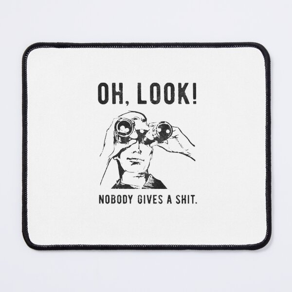 Item preview, Oh Look Nobody Gives a Shit – Funny Sarcastic Binoculars Humor designed and sold by roartusa.